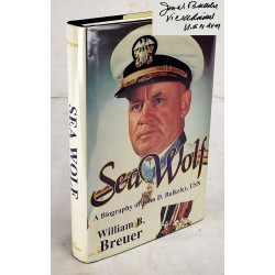 Sea Wolf: The Daring Exploits of Navy Legend John D. Bulkeley (Signed)